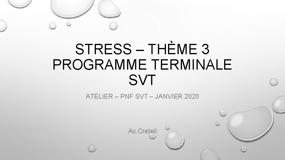 STRESS – THÈME 3 PROGRAMME TERMINALE SVT ATELIER – PNF SVT – JANVIER 2020