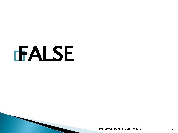 � FALSE Advocacy Centre for the Elderly 2016 10 
