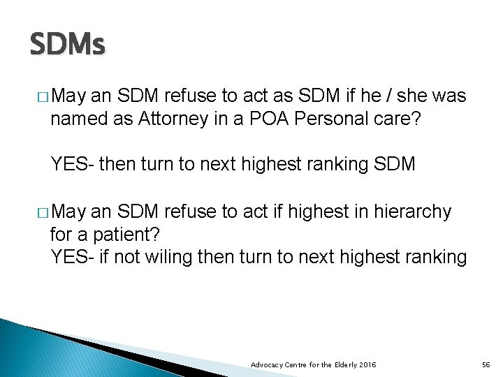 SDMs � May an SDM refuse to act as SDM if he / she