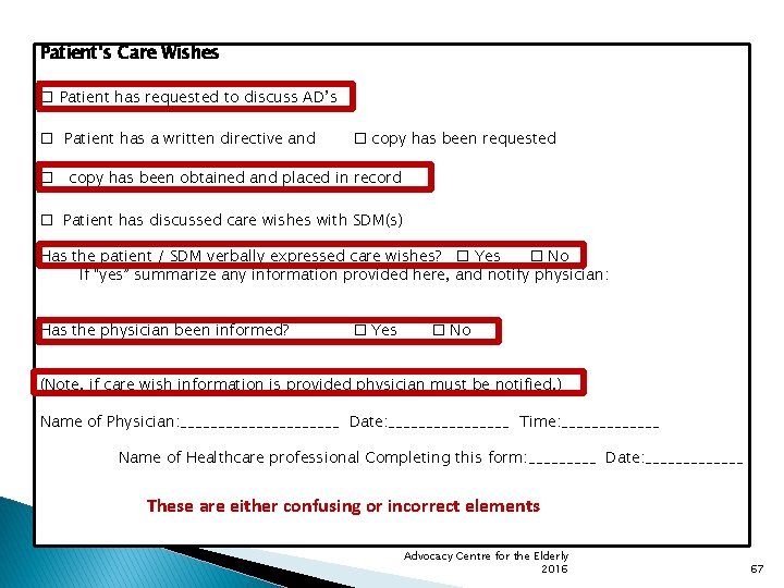 Patient’s Care Wishes Patient has requested to discuss AD’s Patient has a written directive