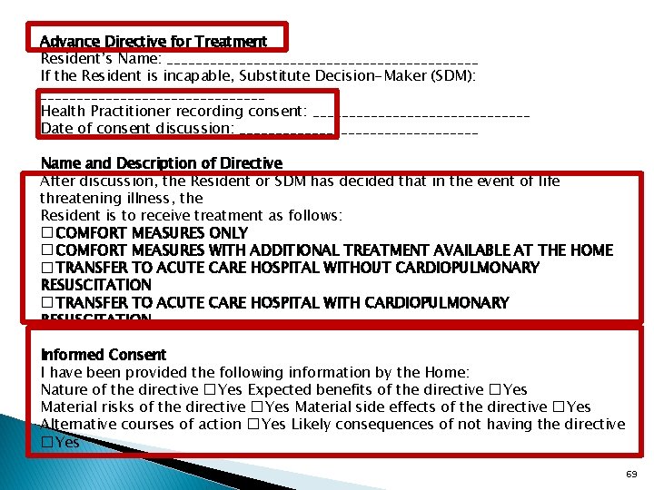 Advance Directive for Treatment Resident’s Name: ______________________ If the Resident is incapable, Substitute Decision-Maker
