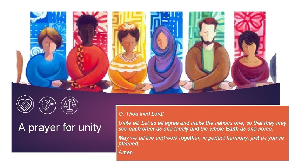 O, Thou kind Lord! A prayer for unity Unite all. Let us all agree