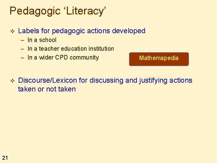 Pedagogic ‘Literacy’ v Labels for pedagogic actions developed – In a school – In