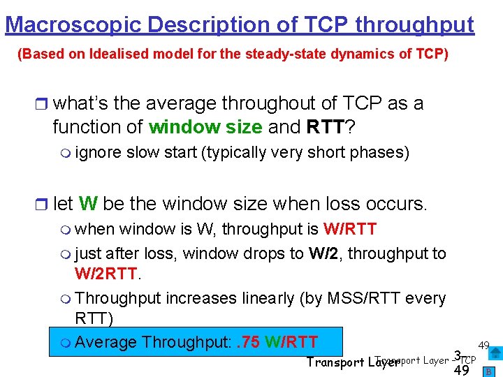 Macroscopic Description of TCP throughput (Based on Idealised model for the steady-state dynamics of