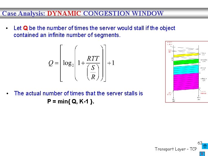 Case Analysis: DYNAMIC CONGESTION WINDOW • Let Q be the number of times the