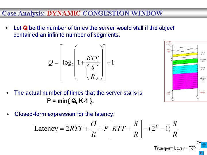 Case Analysis: DYNAMIC CONGESTION WINDOW • Let Q be the number of times the