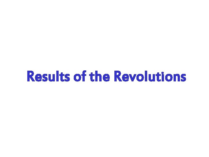 Results of the Revolutions 