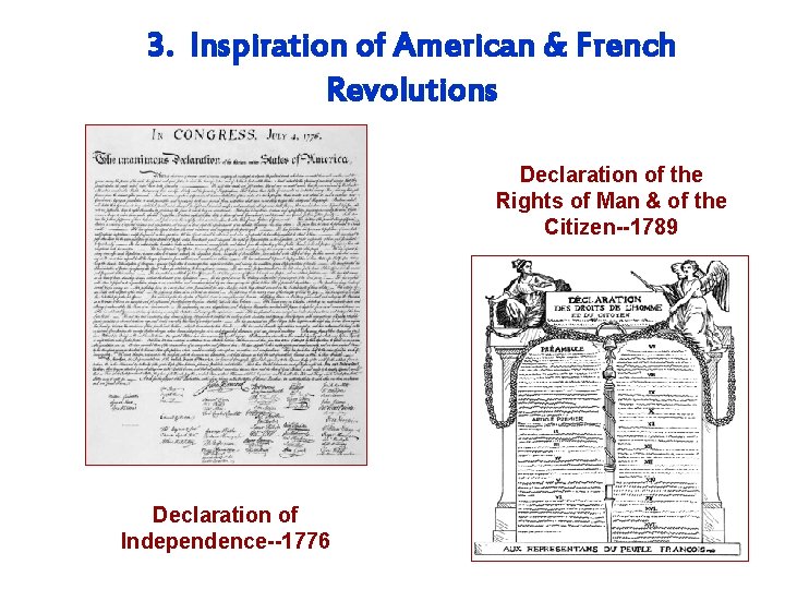 3. Inspiration of American & French Revolutions Declaration of the Rights of Man &