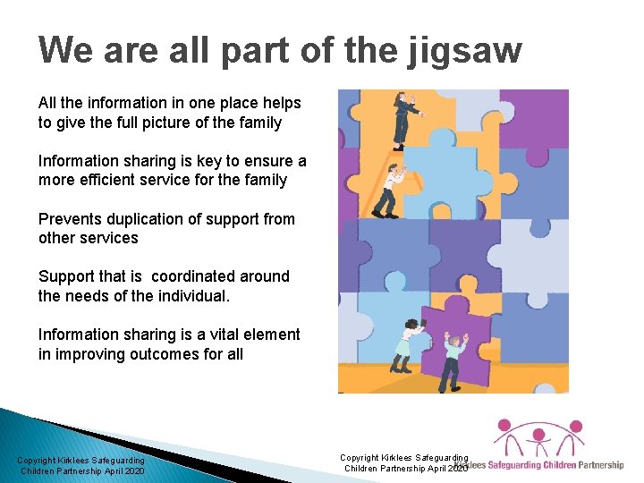 We are all part of the jigsaw All the information in one place helps