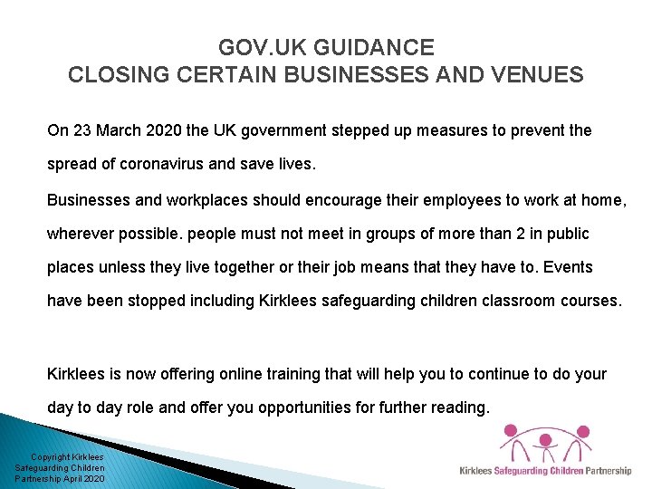 GOV. UK GUIDANCE CLOSING CERTAIN BUSINESSES AND VENUES On 23 March 2020 the UK