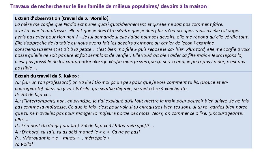 Travaux de recherche sur le lien famille de milieux populaires/ devoirs à la maison