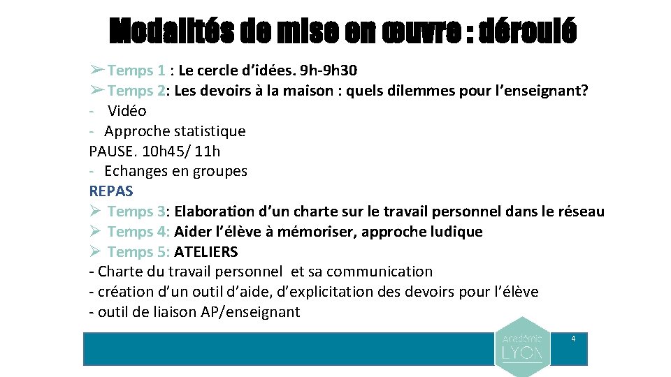 Modalités de mise en œuvre : déroulé ➢ Temps 1 : Le cercle d’idées.