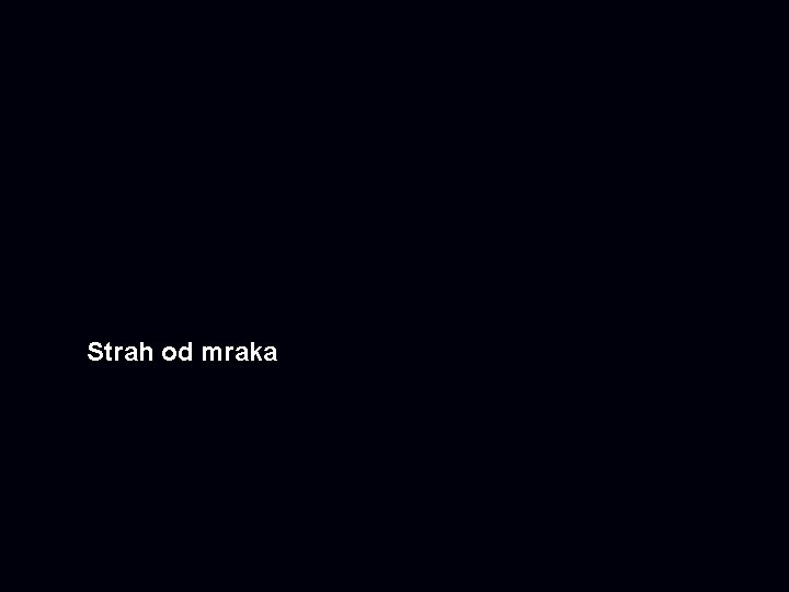 Strah od mraka 