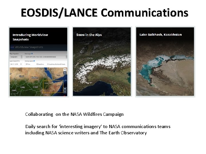 EOSDIS/LANCE Communications Collaborating on the NASA Wildfires Campaign Daily search for ‘interesting imagery’ to