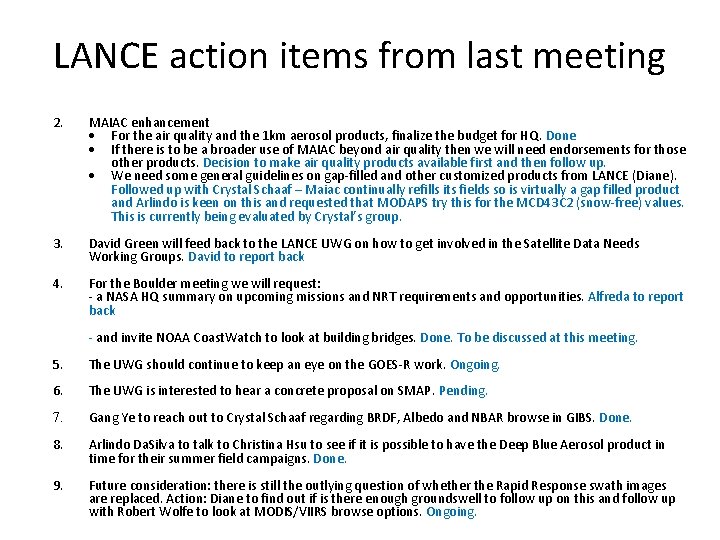 LANCE action items from last meeting 2. MAIAC enhancement For the air quality and