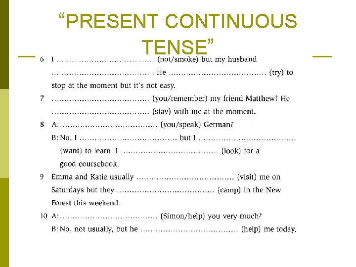 “PRESENT CONTINUOUS TENSE” 