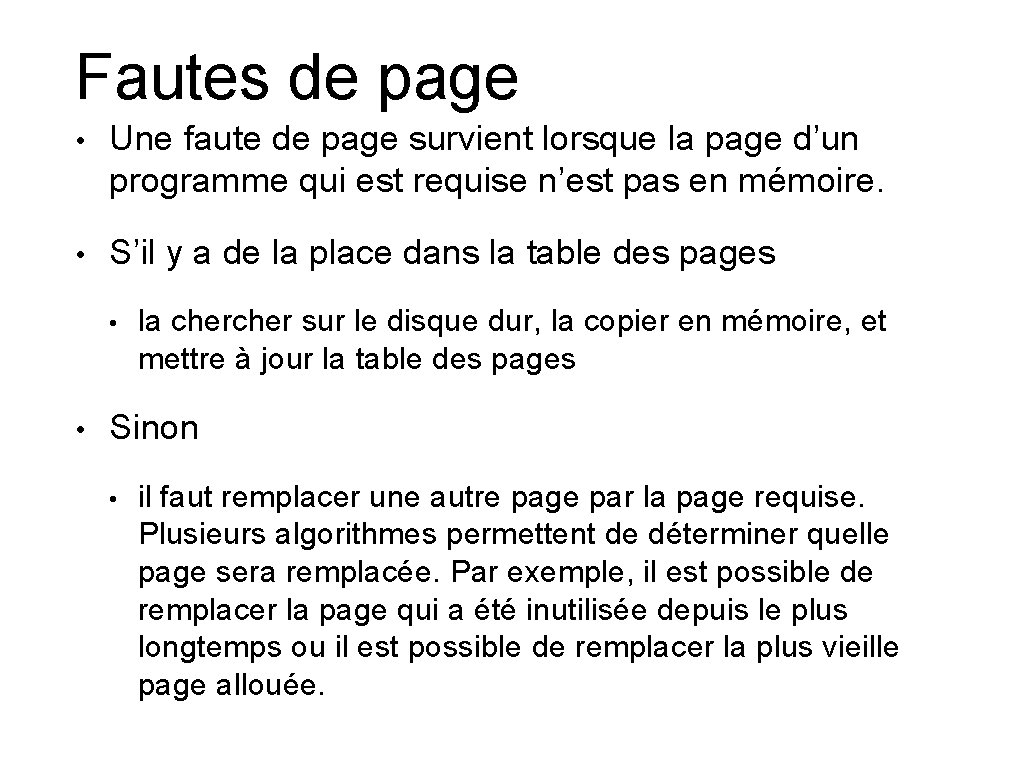 Fautes de page • Une faute de page survient lorsque la page d’un programme