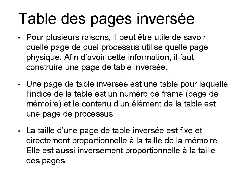 Table des pages inversée • Pour plusieurs raisons, il peut être utile de savoir