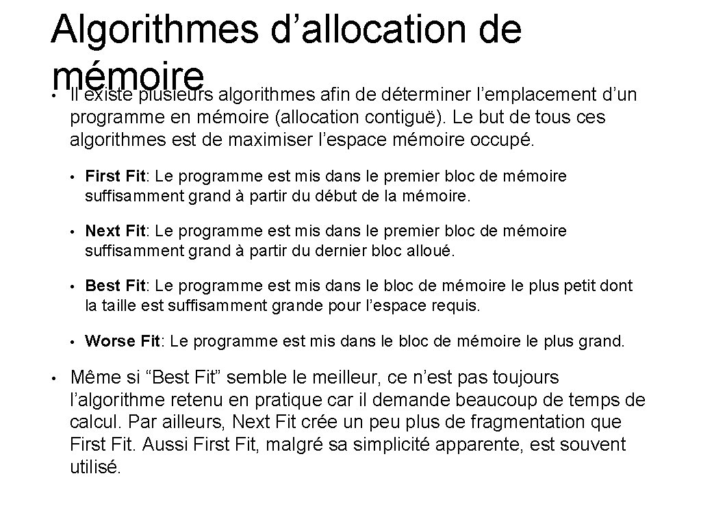 Algorithmes d’allocation de mémoire Il existe plusieurs algorithmes afin de déterminer l’emplacement d’un •