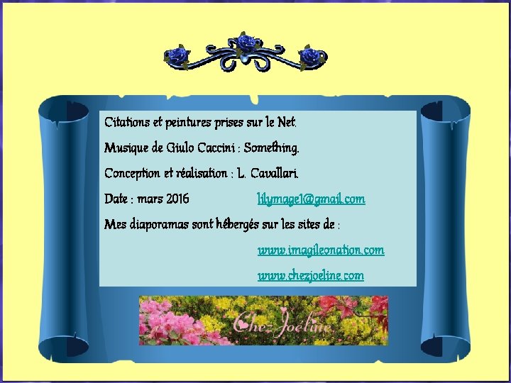 Citations et peintures prises sur le Net. Musique de Giulo Caccini : Something. Conception