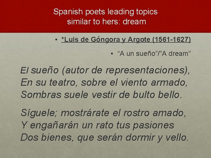 Spanish poets leading topics similar to hers: dream • *Luis de Góngora y Argote