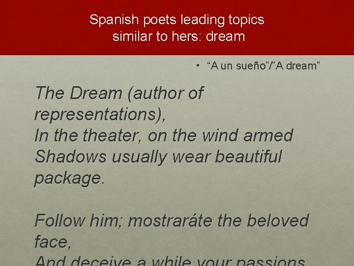 Spanish poets leading topics similar to hers: dream • “A un sueño”/”A dream” The