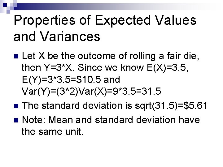 Properties of Expected Values and Variances Let X be the outcome of rolling a Properties of Expected Values and Variances Let X be the outcome of rolling a