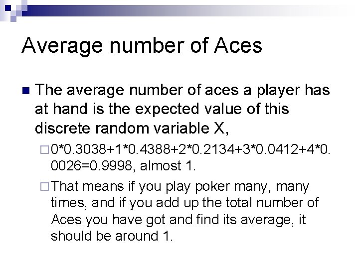 Average number of Aces n The average number of aces a player has at Average number of Aces n The average number of aces a player has at