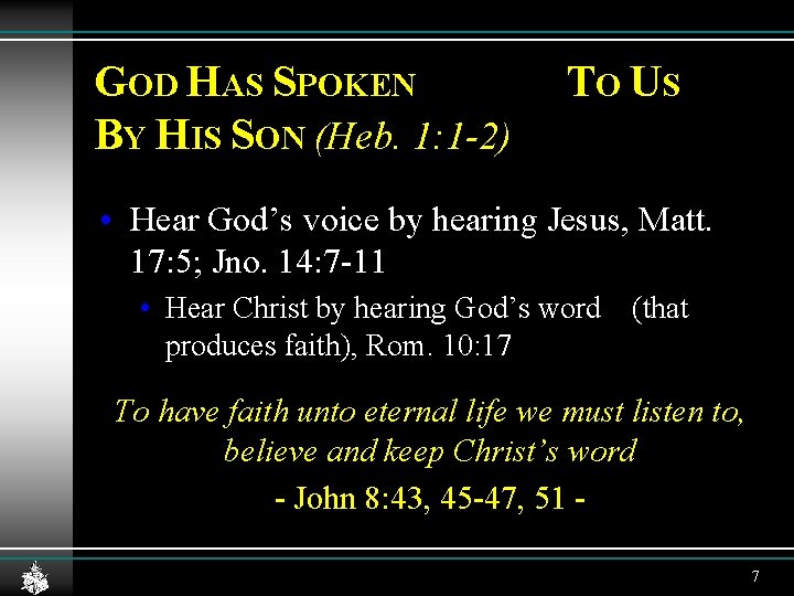 GOD HAS SPOKEN BY HIS SON (Heb. 1: 1 -2) T O US • GOD HAS SPOKEN BY HIS SON (Heb. 1: 1 -2) T O US •