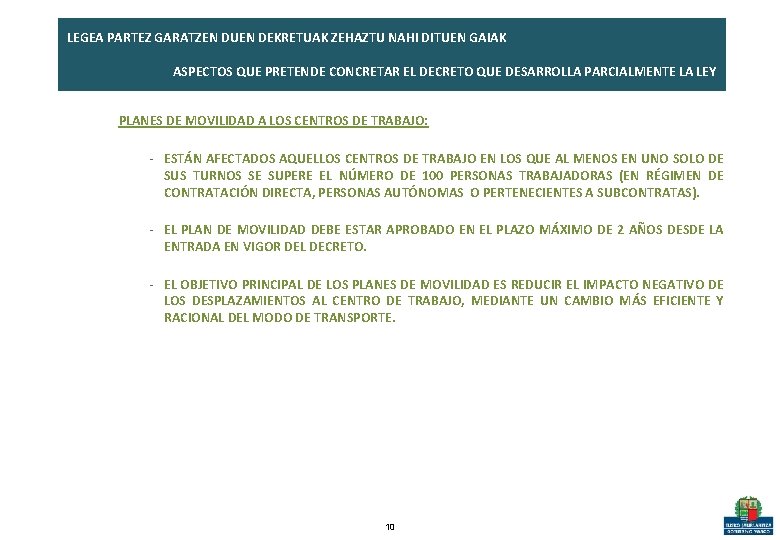 LEGEA PARTEZ GARATZEN DUEN DEKRETUAK ZEHAZTU NAHI DITUEN GAIAK ASPECTOS QUE PRETENDE CONCRETAR EL