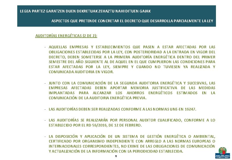 LEGEA PARTEZ GARATZEN DUEN DEKRETUAK ZEHAZTU NAHI DITUEN GAIAK ASPECTOS QUE PRETENDE CONCRETAR EL