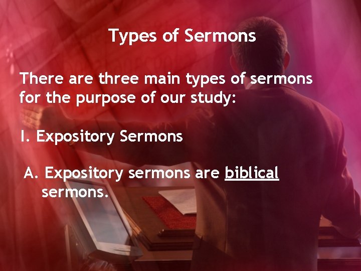 Types of Sermons There are three main types of sermons for the purpose of