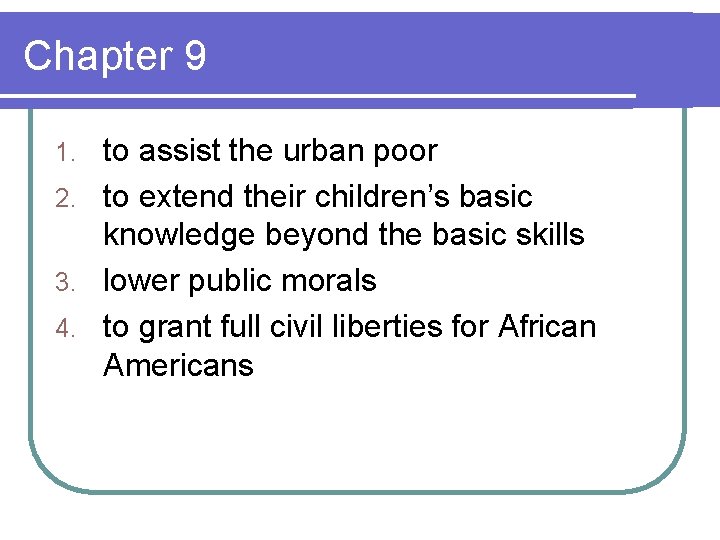 Chapter 9 to assist the urban poor 2. to extend their children’s basic knowledge