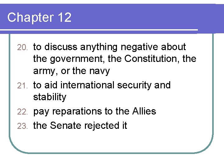 Chapter 12 to discuss anything negative about the government, the Constitution, the army, or