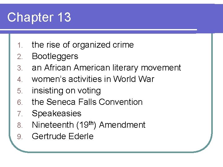 Chapter 13 1. 2. 3. 4. 5. 6. 7. 8. 9. the rise of