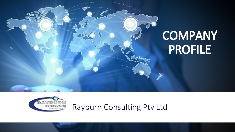 COMPANY PROFILE Rayburn Consulting Pty Ltd 