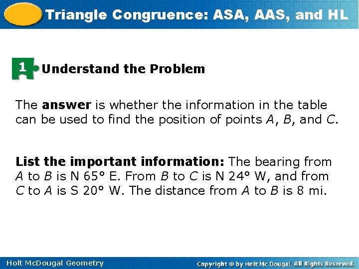 Triangle Congruence: ASA, AAS, and HL 1 Understand the Problem The answer is whether