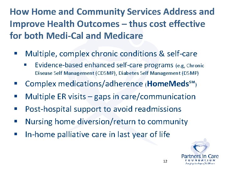 How Home and Community Services Address and Improve Health Outcomes – thus cost effective