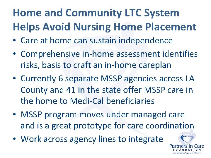 Home and Community LTC System Helps Avoid Nursing Home Placement • Care at home