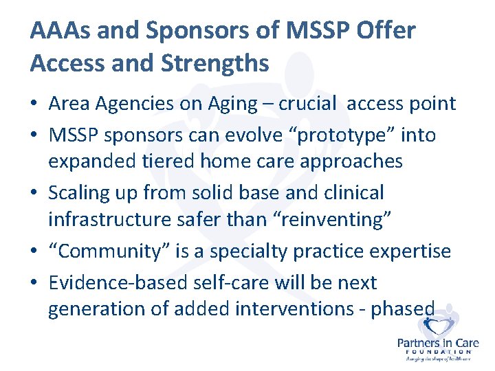 AAAs and Sponsors of MSSP Offer Access and Strengths • Area Agencies on Aging