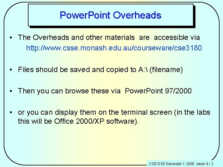 Power. Point Overheads • The Overheads and other materials are accessible via http: //www.