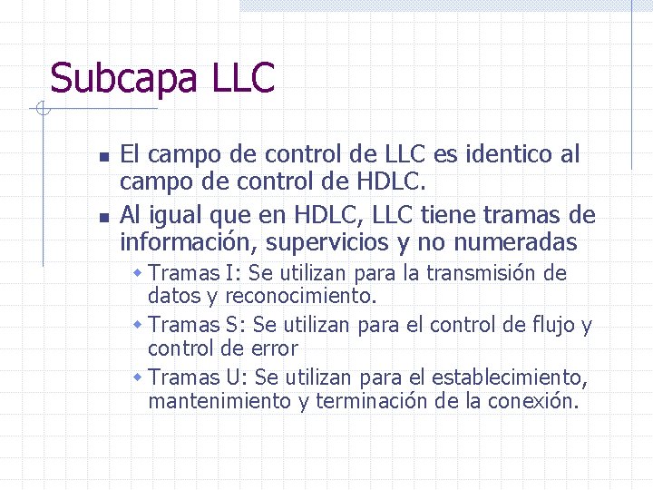 Subcapa LLC n n El campo de control de LLC es identico al campo