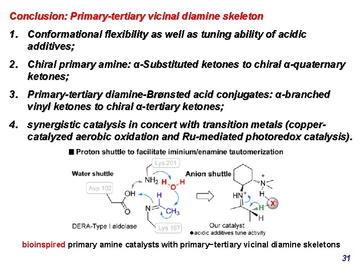 Conclusion: Primary-tertiary vicinal diamine skeleton 1. Conformational flexibility as well as tuning ability of