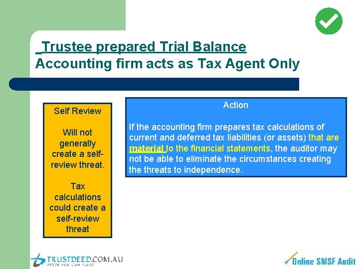 Trustee prepared Trial Balance Accounting firm acts as Tax Agent Only Self Review Will