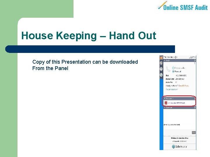 House Keeping – Hand Out Copy of this Presentation can be downloaded From the