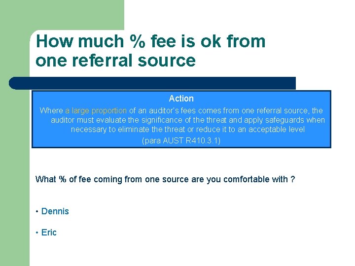 How much % fee is ok from one referral source Action Where a large