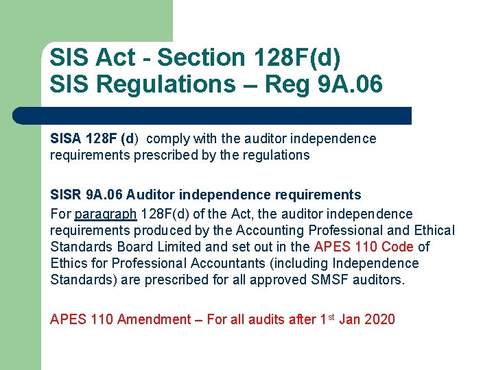 SIS Act - Section 128 F(d) SIS Regulations – Reg 9 A. 06 SISA