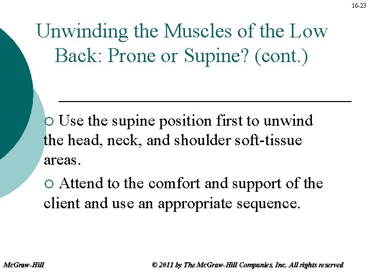 16 -23 Unwinding the Muscles of the Low Back: Prone or Supine? (cont. )