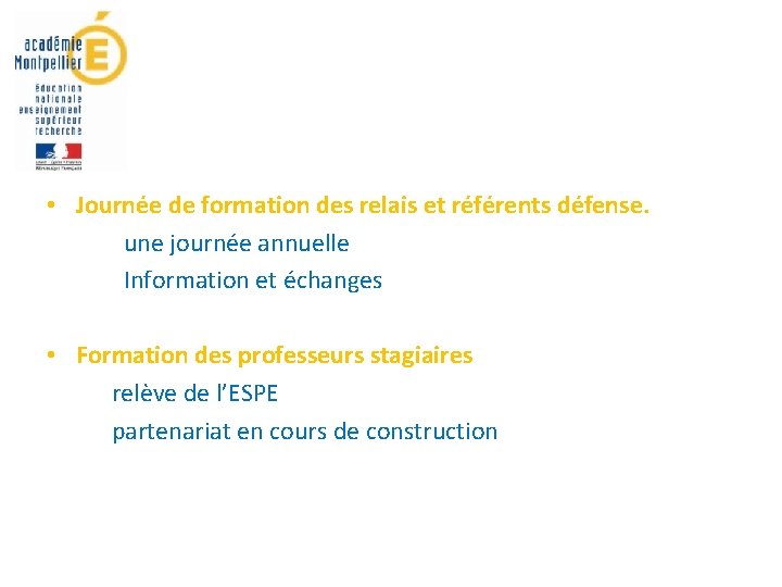  • Journée de formation des relais et référents défense. une journée annuelle Information