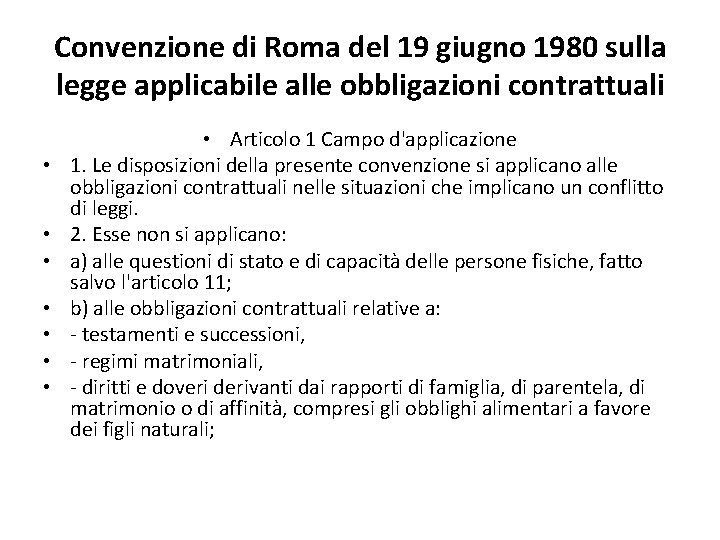 Convenzione di Roma del 19 giugno 1980 sulla legge applicabile alle obbligazioni contrattuali •